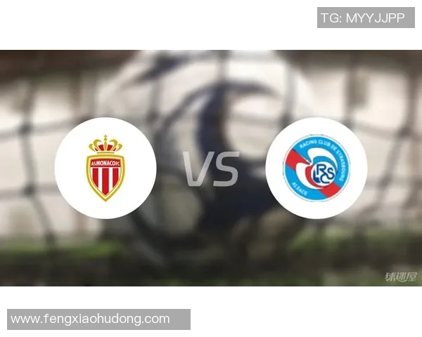 19法甲摩纳哥对阵巴黎全场直播精彩回顾与赛后分析