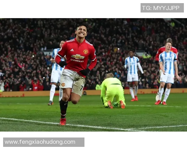 曼联与哈德斯菲尔德的精彩对决结果揭晓比分是多少让我们一起回顾比赛亮点